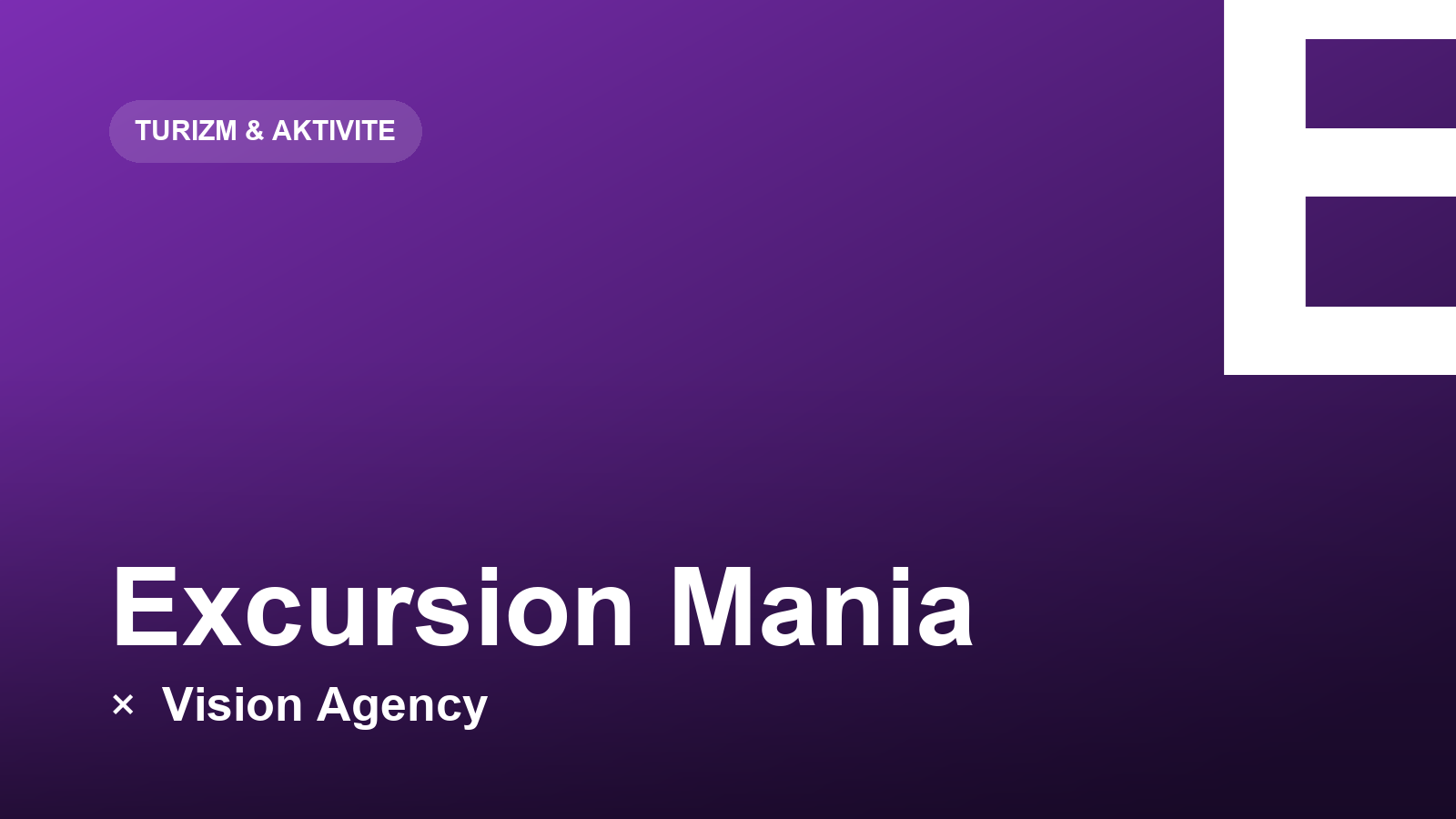Excursion Mania × Vision Agency