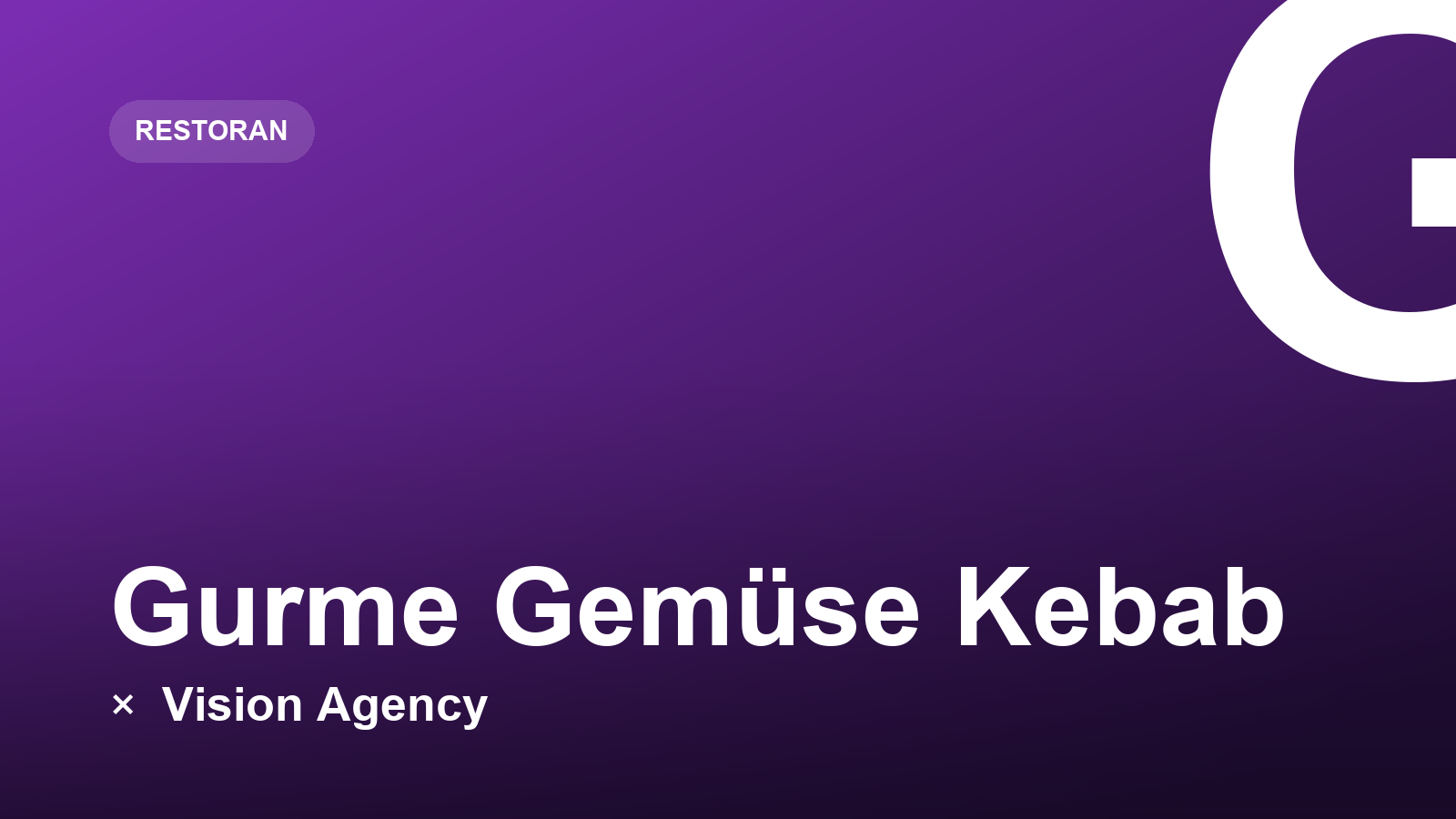 Gurme Gemüse Kebab × Vision Agency
