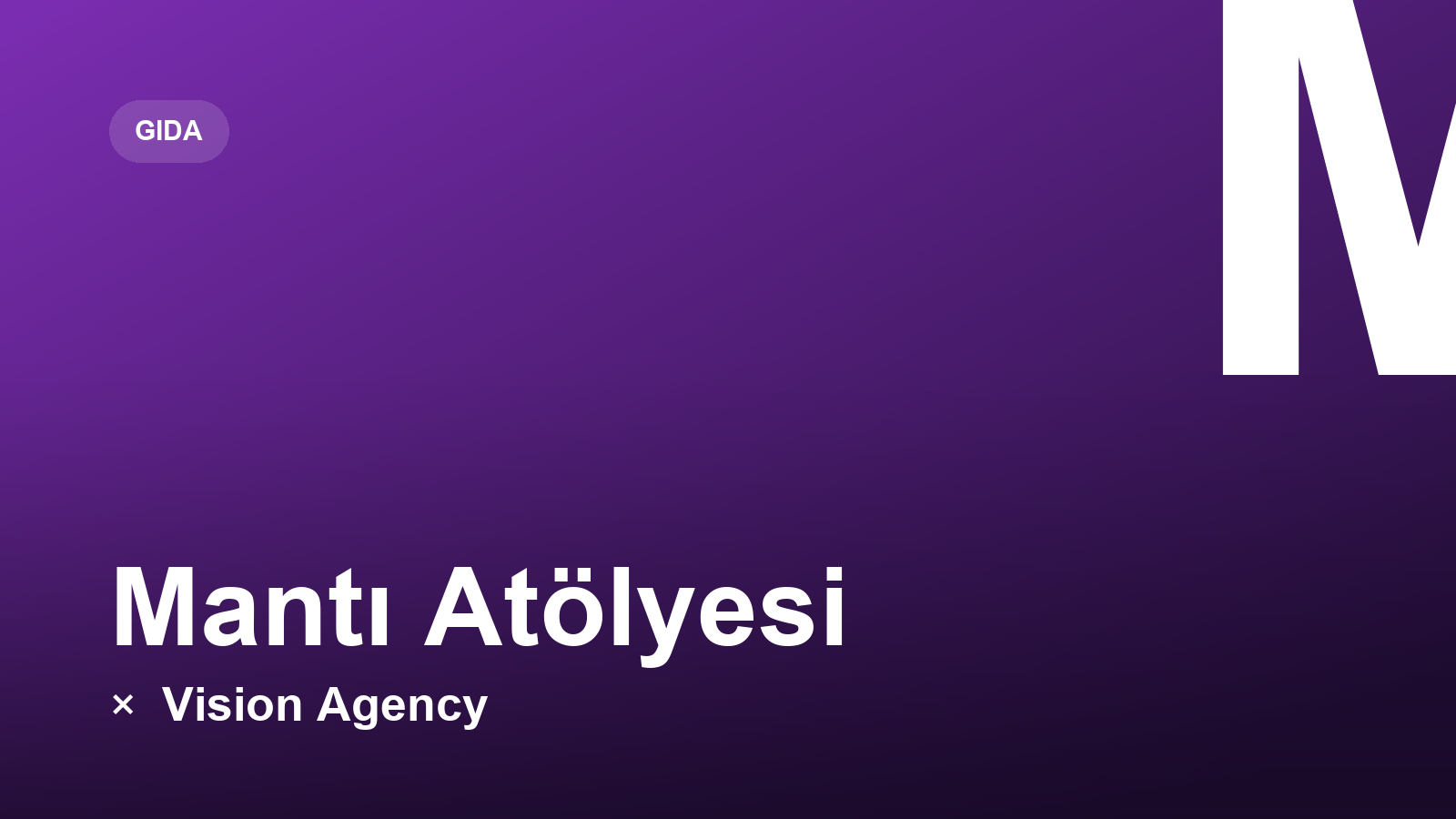 Mantı Atölyesi × Vision Agency