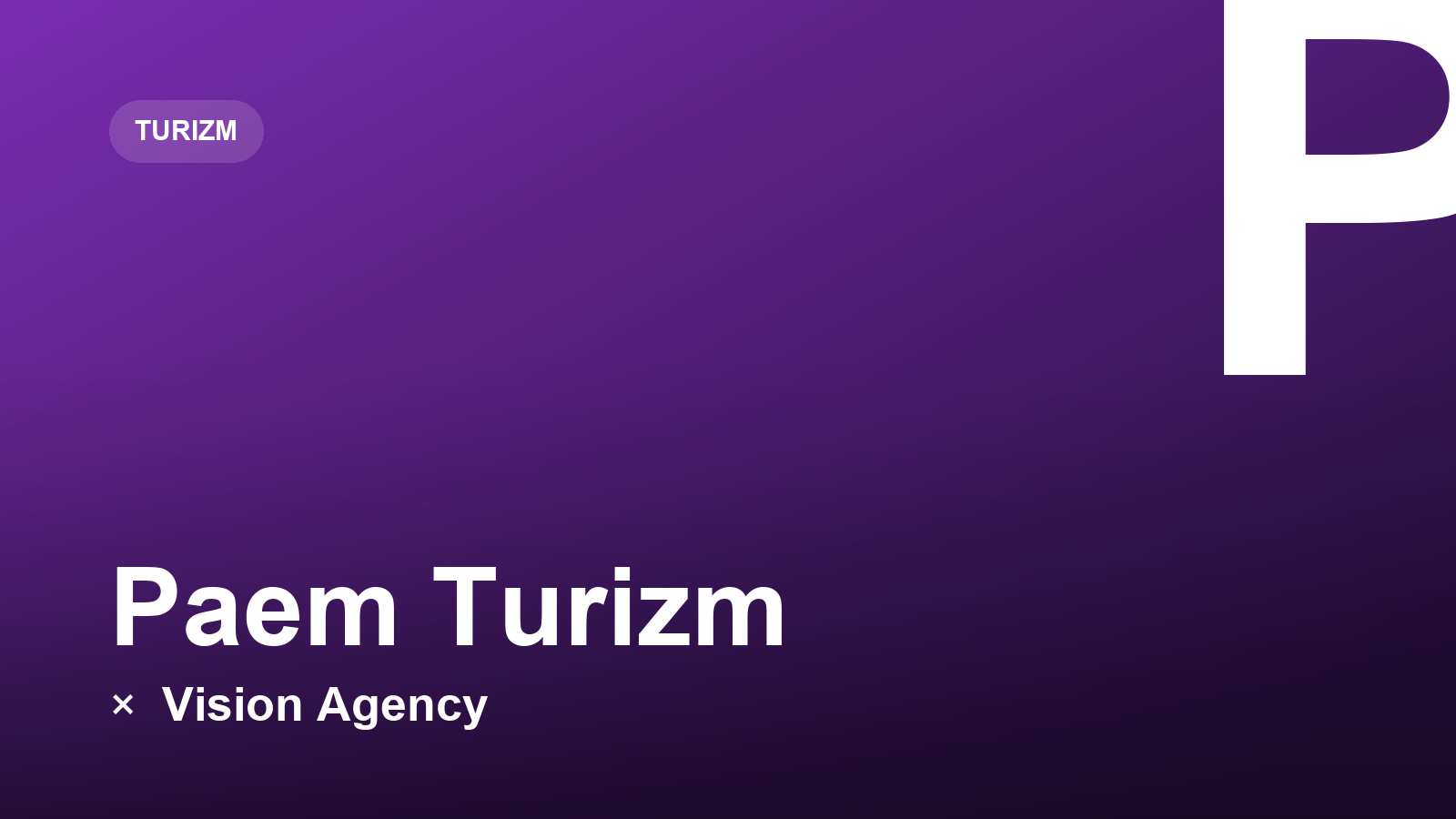 Paem Turizm × Vision Agency