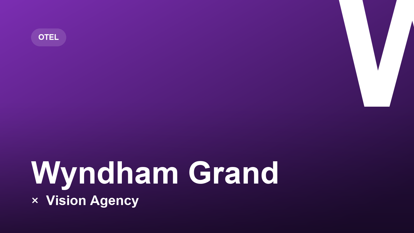 Wyndham Grand × Vision Agency